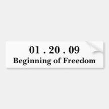 01 . 20 . 09, Beginning of Freedom Bumper Sticker
