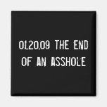 01.20.09 the end of an asshole refrigerator magnet