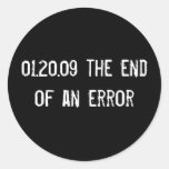 01.20.09 the end of an error stickers