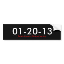 01-20-13, Barack Hussein Obama's last day Bumper Sticker