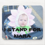 067 (2), I STAND FOR KIARA MOUSE MATS
