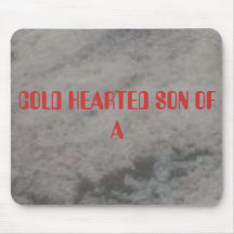 06_07, COLD HEARTED SON OF A MOUSEPAD