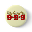 09-09-09 My Lucky Day buttons