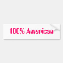 100% American Bumper Stickers