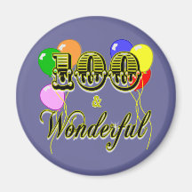 100 and Wonderful Birthday Gifts & Apparel Fridge Magnets