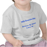 100% Breastfed BabyBecause My Mommy Loves Me Tee Shirt