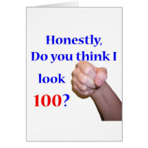 100 Do I Look 100? Card