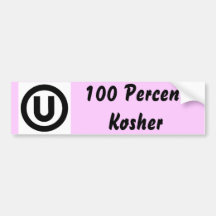 100 % KOSHER bumper sticker...