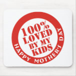 100% Loved By My Kids Mouse Mats