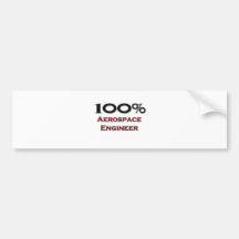 100 Percent Aerospace Engineer Bumper Stickers