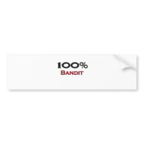 100 Percent Bandit Bumper Sticker