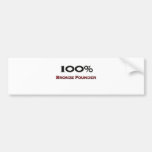 100 Percent Bronze Founder Bumper Sticker