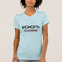 100 Percent Caddie T-shirt