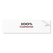 100 Percent Carpenter Bumper Sticker