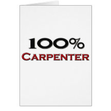 100 Percent Carpenter Greeting Cards