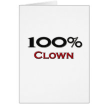 100 Percent Clown Card