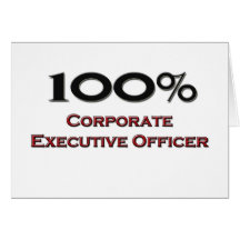 100 Percent Corporate Executive Officer Greeting Card