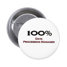 100 Percent Data Processing Manager Pinback Button