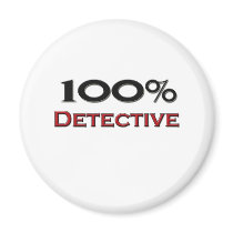 100 Percent Detective Refrigerator Magnet