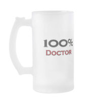100 Percent Doctor Coffee Mugs