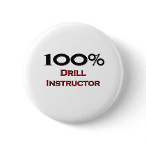 100 Percent Drill Instructor Button