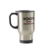 100 Percent Drill Instructor Mug