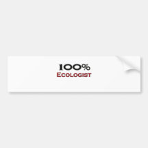 100 Percent Ecologist Bumper Sticker