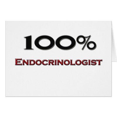 100 Percent Endocrinologist Greeting Cards by professions