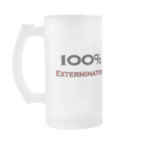100 Percent Exterminator Mugs