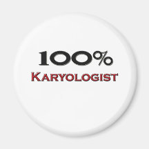 100 Percent Karyologist Fridge Magnet