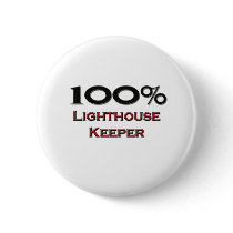 100 Percent Lighthouse Keeper Pinback Button
