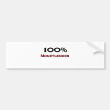 100 Percent Moneylender Bumper Stickers
