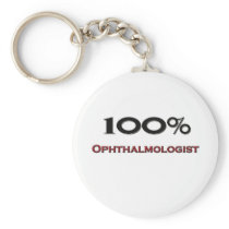 100 Percent Ophthalmologist Keychain