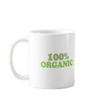 100 percent organic coffee mug