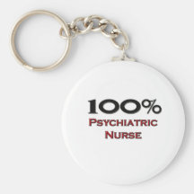 100 Percent Psychiatric Nurse Key Chain