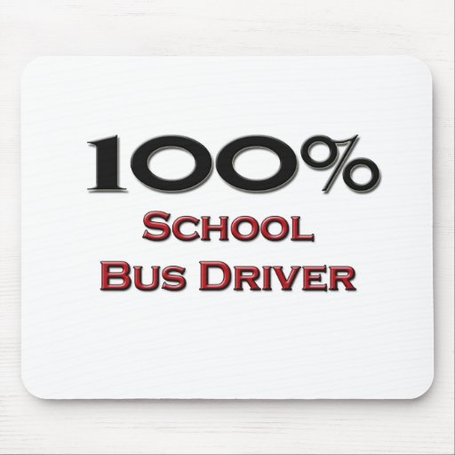100 Percent School Bus Driver Mouse Pad