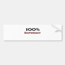 100 Percent Shipwright Bumper Stickers