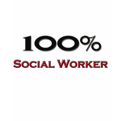 100 Percent Social Worker Tee Shirts by professions