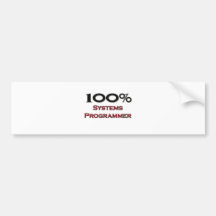 100 Percent Systems Programmer Bumper Sticker