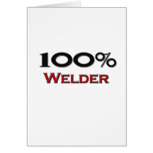 100 Percent Welder Card