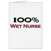 100 Percent Wet Nurse Card