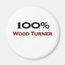 100 Percent Wood Turner Refrigerator Magnet