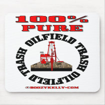 100% Pure Oilfield Trash,Oil Rig Mousepad,Oil