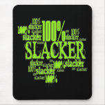 100% Slacker - Mousepad