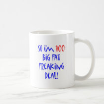 100 So I'm 100 ... mugs