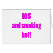 105 Smoking Hot Greeting Card