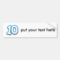 10 Year Birthday or Anniversary - Add Text bumper stickers