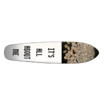 1182138940_b0b36d843d, IT'S ALL ABOUT ME Skate Deck