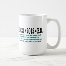 12 + 21 + 2012 = B.S. COFFEE MUGS