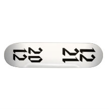 12-21-2012 End Of World Skateboard